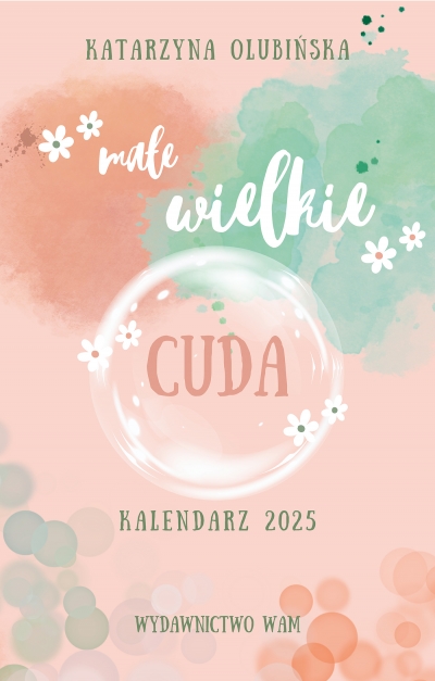 Małe wielkie cuda Kalendarz 2025